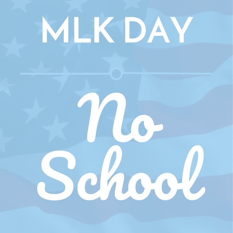 blue square with the words- MLK Day no school